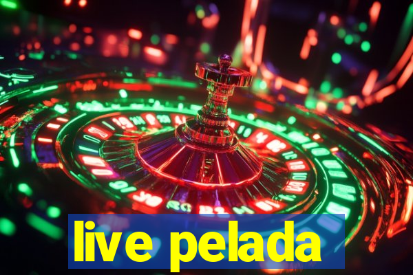 live pelada